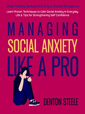 cover image of Managing Social Anxiety Like a Pro